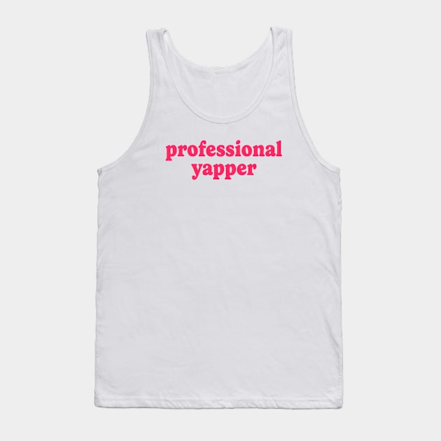 Professional Yapper Tank Top by AdoreedArtist